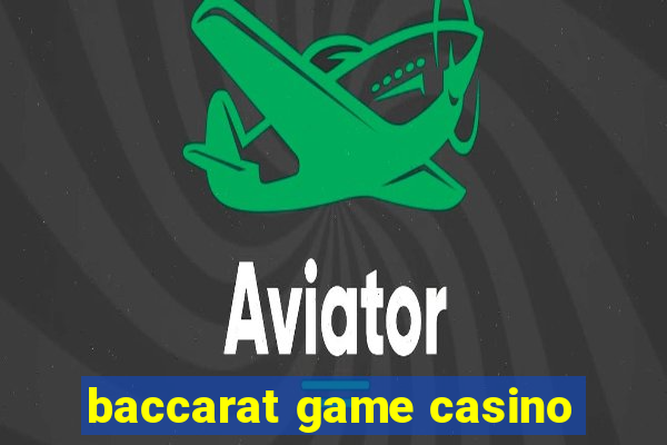 baccarat game casino