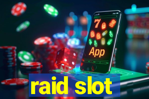 raid slot