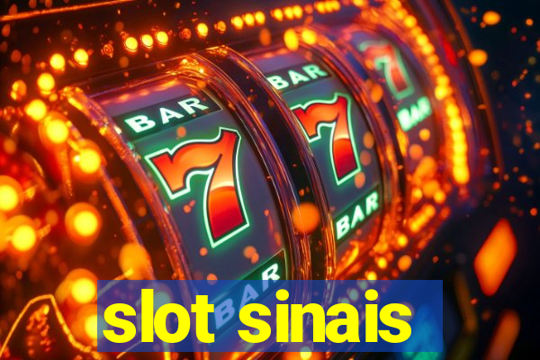 slot sinais