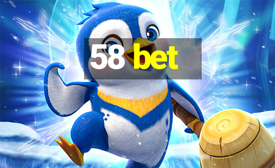 58 bet