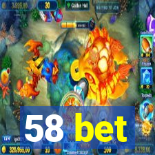 58 bet