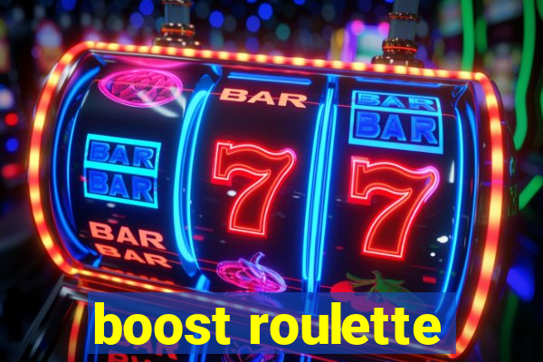 boost roulette