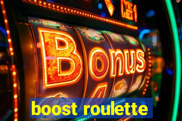 boost roulette