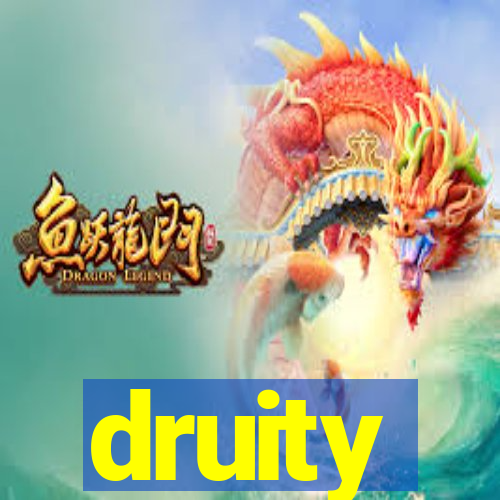 druity