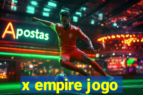 x empire jogo