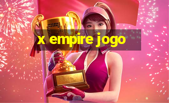 x empire jogo