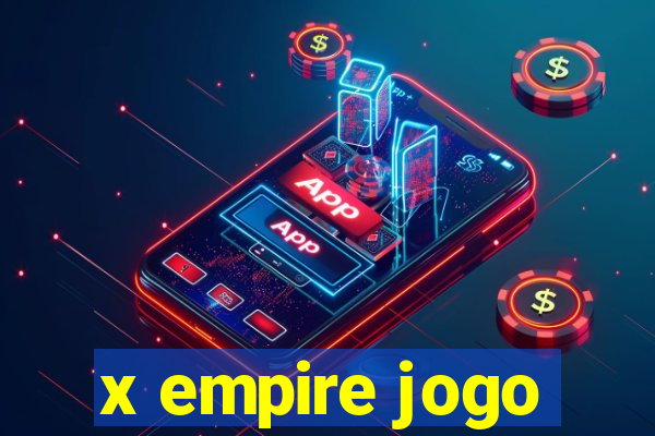 x empire jogo