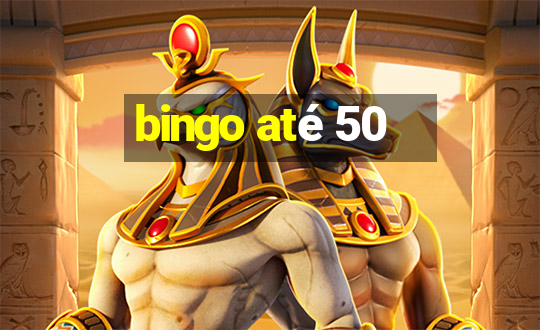 bingo até 50