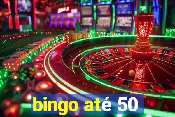 bingo até 50