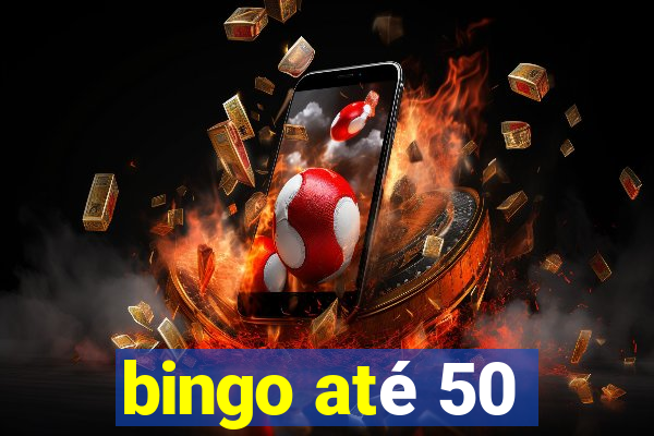 bingo até 50