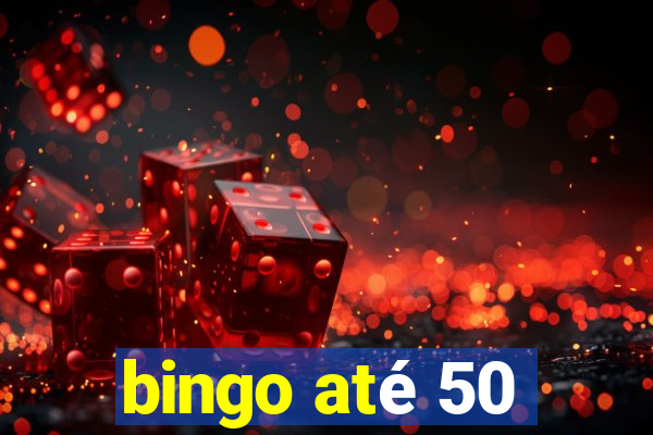 bingo até 50