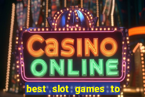 best slot games to win money