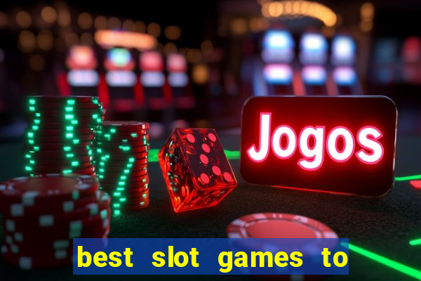 best slot games to win money