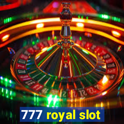 777 royal slot