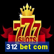 312 bet com