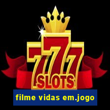 filme vidas em.jogo