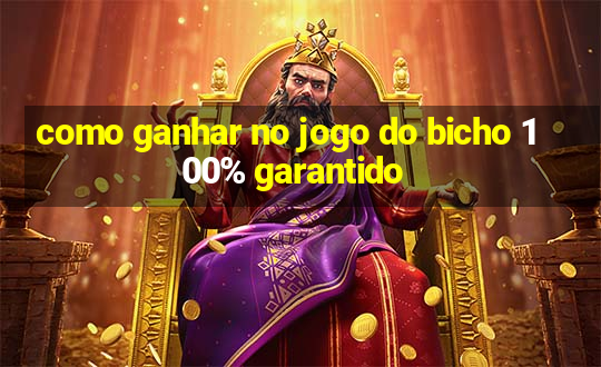 como ganhar no jogo do bicho 100% garantido