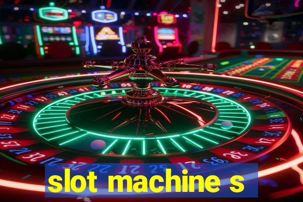 slot machine s