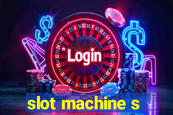 slot machine s