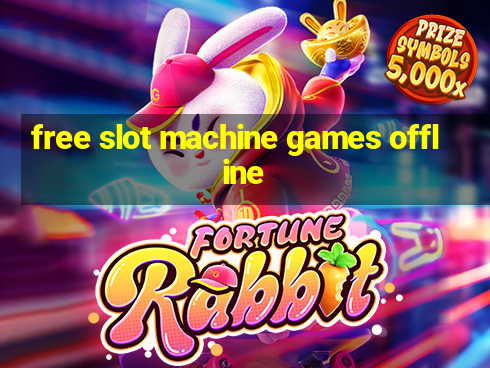 free slot machine games offline