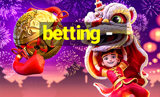 betting -