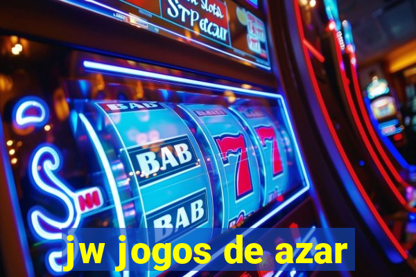 jw jogos de azar