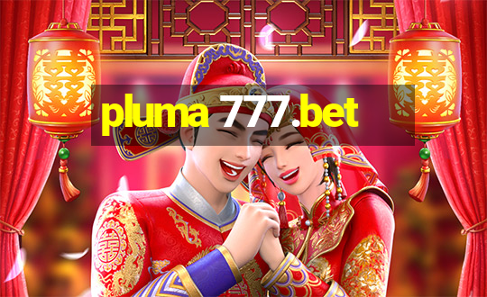 pluma 777.bet