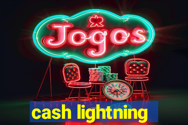 cash lightning