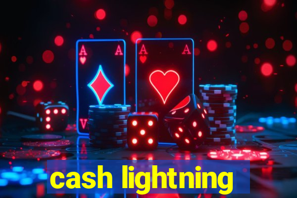 cash lightning