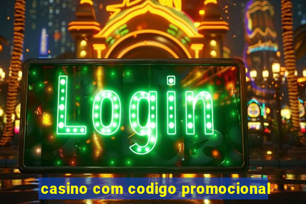 casino com codigo promocional