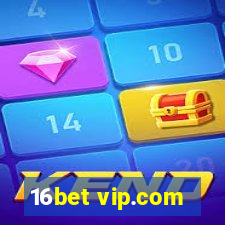 16bet vip.com