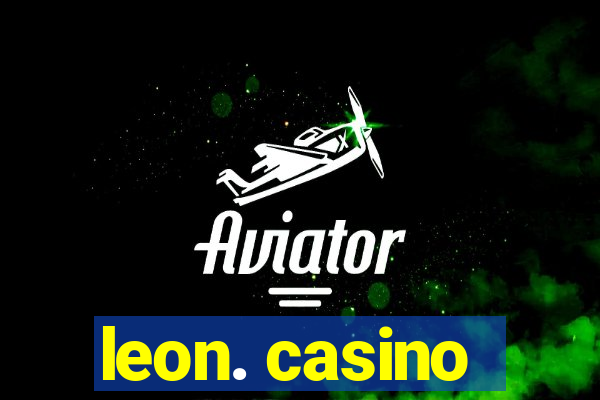 leon. casino