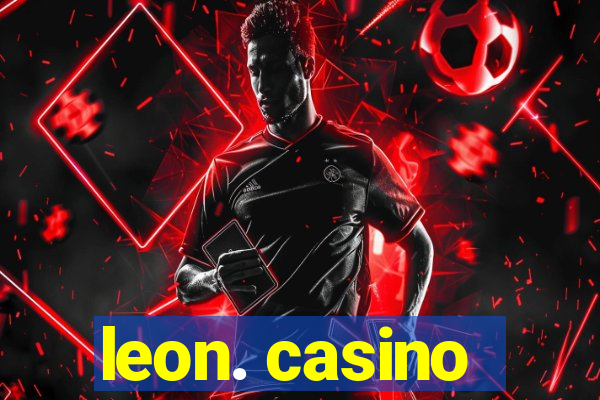 leon. casino