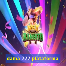 dama 777 plataforma