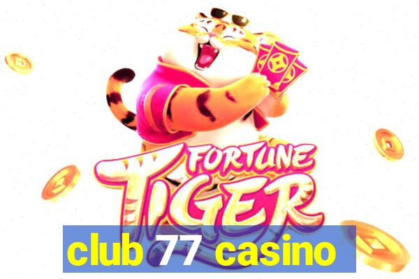 club 77 casino