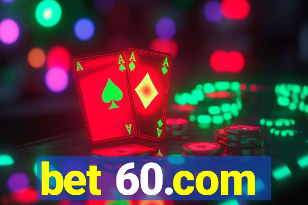 bet 60.com