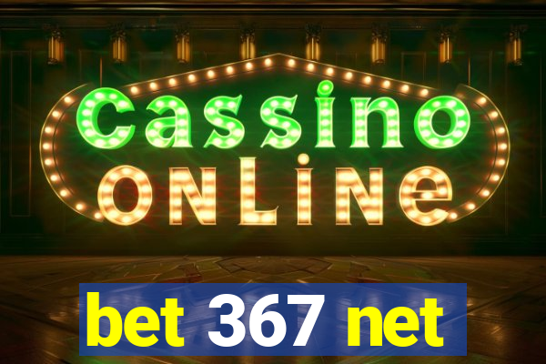 bet 367 net