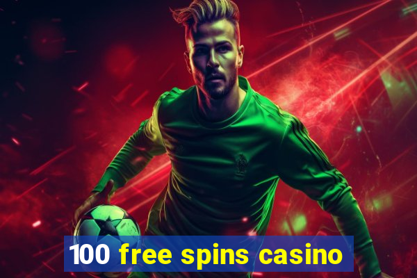 100 free spins casino