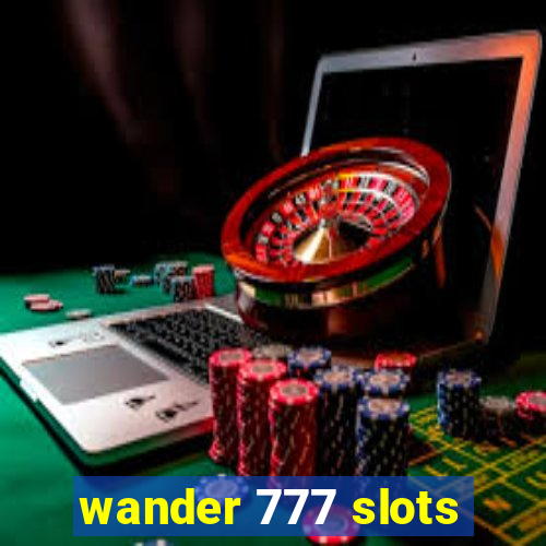 wander 777 slots