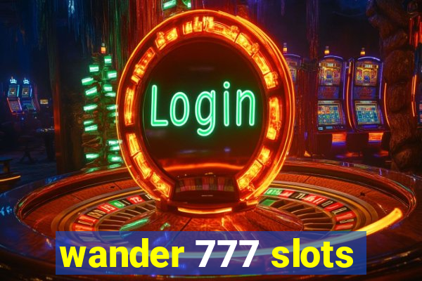 wander 777 slots