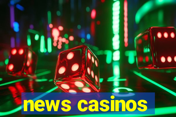 news casinos