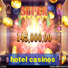 hotel casinos