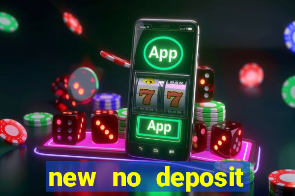 new no deposit bonus casino