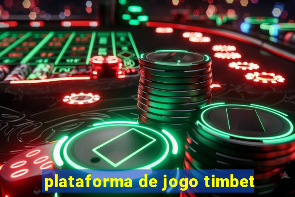 plataforma de jogo timbet