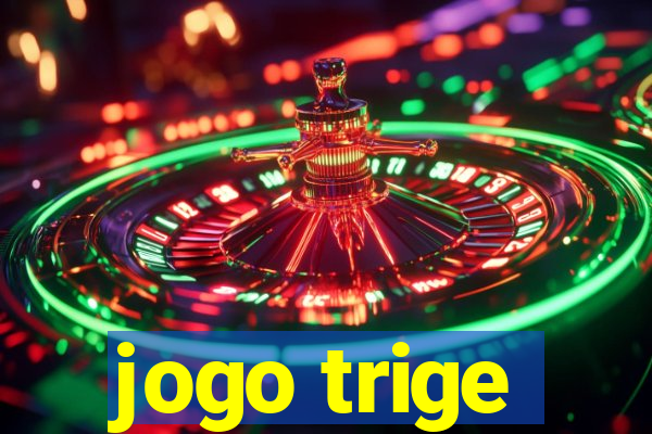 jogo trige