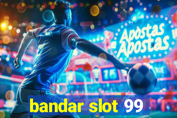 bandar slot 99