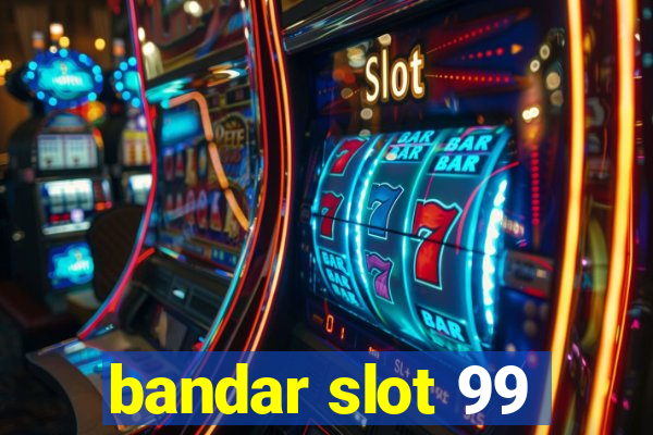 bandar slot 99