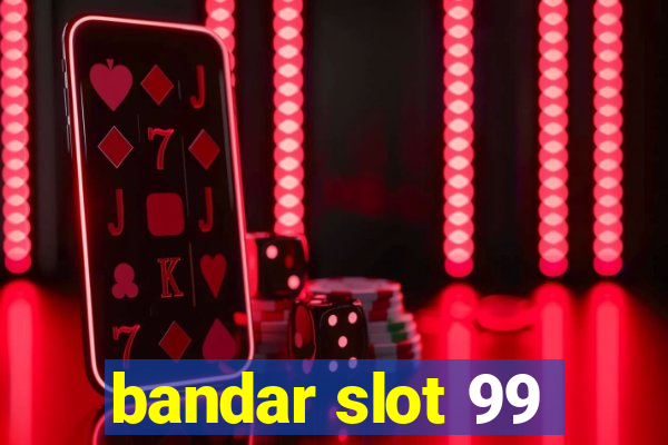 bandar slot 99