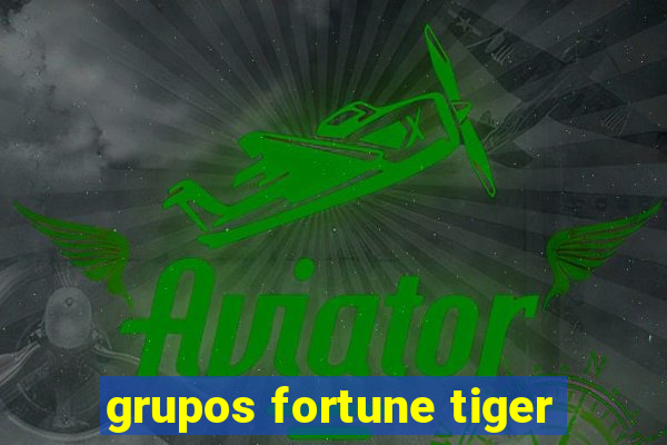 grupos fortune tiger