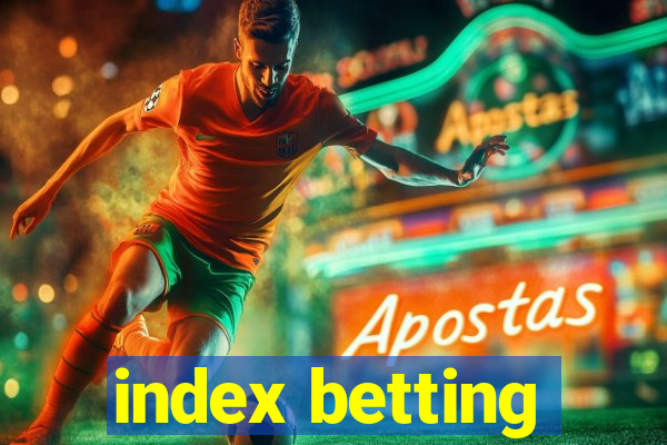 index betting